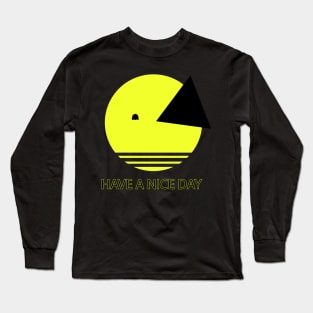 Have a nice day Long Sleeve T-Shirt